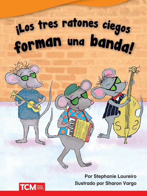 Title details for ¡Los tres ratones ciegos forman una banda! by Stephanie Bernard - Available